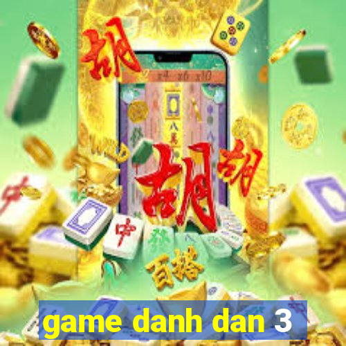 game danh dan 3