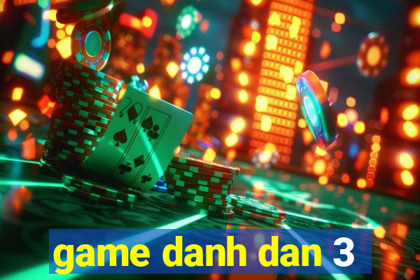 game danh dan 3