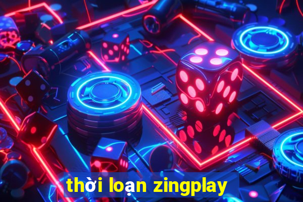 thời loạn zingplay