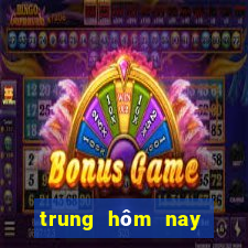 trung hôm nay xổ số miền trung hôm nay