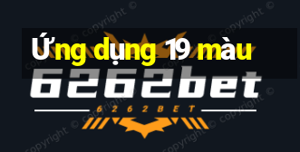 Ứng dụng 19 màu