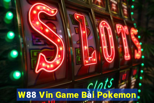 W88 Vin Game Bài Pokemon