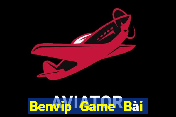 Benvip Game Bài Nhiều Người Chơi Nhất