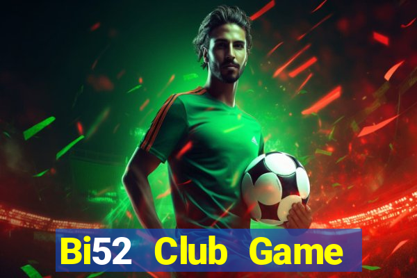 Bi52 Club Game Bài Cào