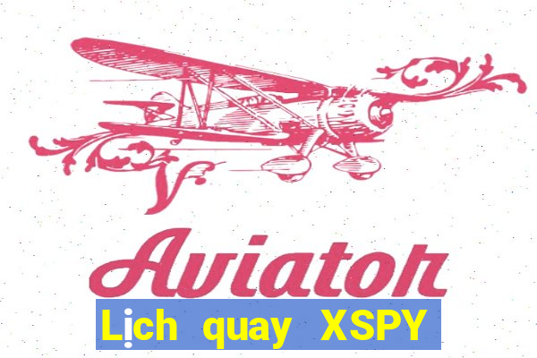 Lịch quay XSPY Thứ 7