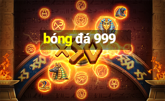 bóng đá 999