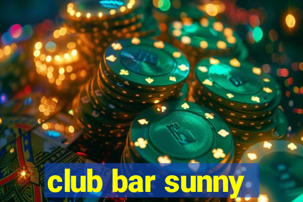 club bar sunny