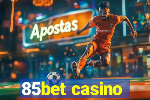 85bet casino