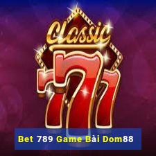 Bet 789 Game Bài Dom88