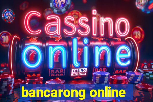 bancarong online