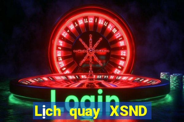 Lịch quay XSND ngày 22