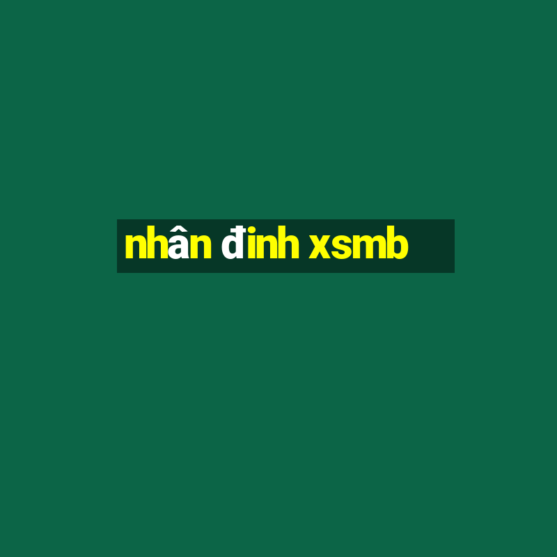 nhân đinh xsmb