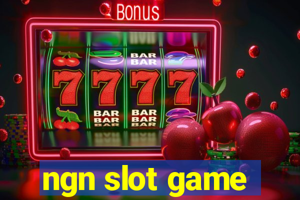 ngn slot game