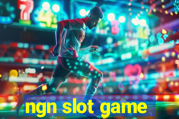 ngn slot game