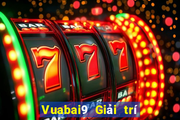 Vuabai9 Giải trí Tải về