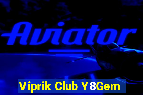 Viprik Club Y8Gem