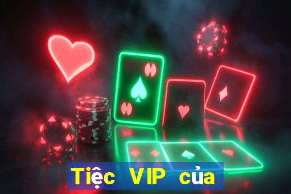 Tiệc VIP của người Paris