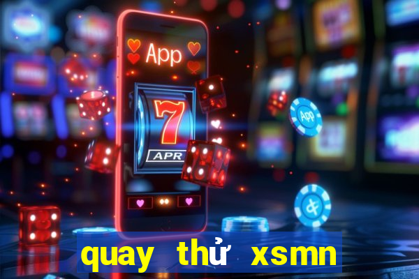 quay thử xsmn net hôm nay