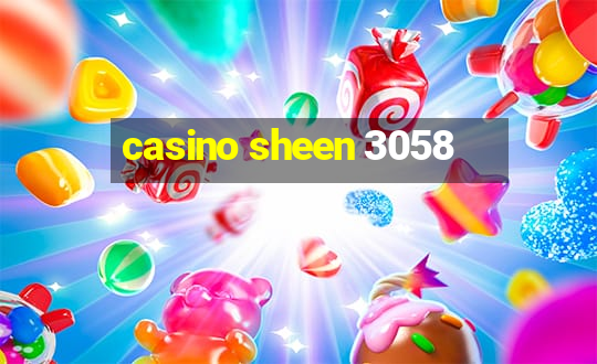 casino sheen 3058