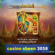 casino sheen 3058