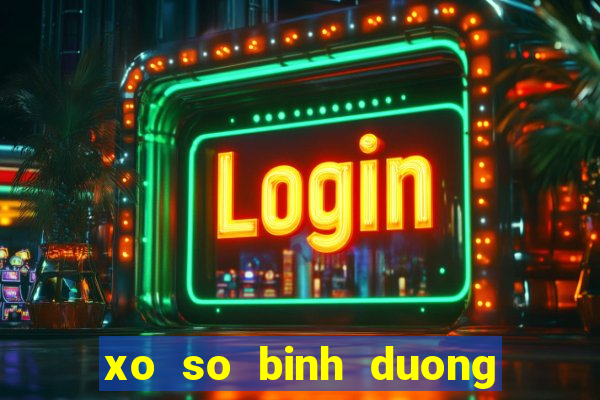 xo so binh duong 8 7 2024