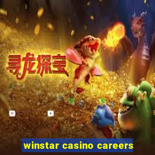 winstar casino careers