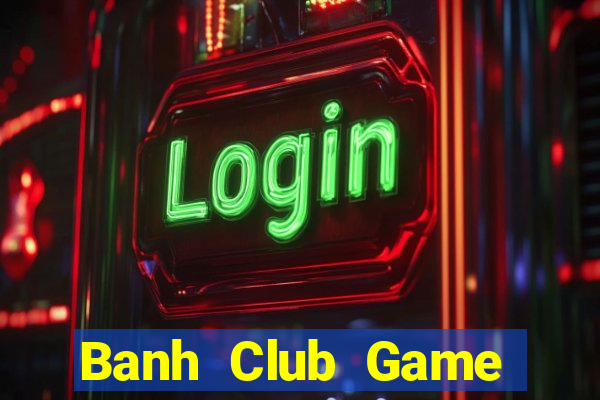 Banh Club Game Bài Go88