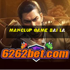 Manclup Game Bài Lá