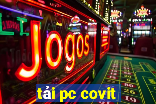 tải pc covit