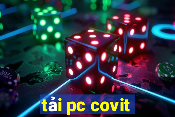 tải pc covit