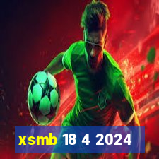 xsmb 18 4 2024