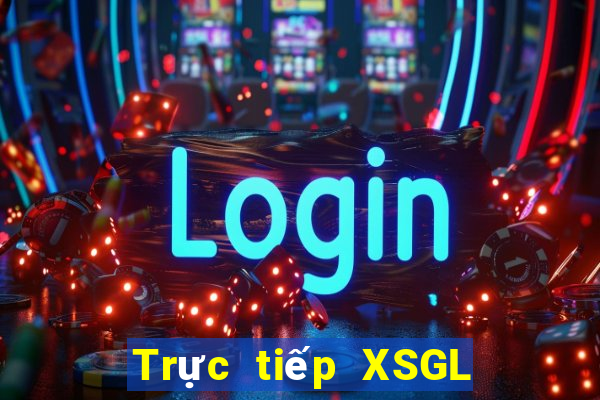 Trực tiếp XSGL ngày 16