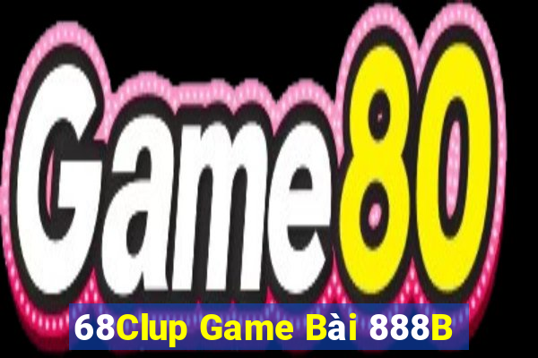 68Clup Game Bài 888B