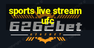 sports live stream ufc