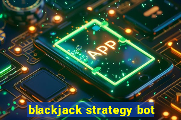 blackjack strategy bot