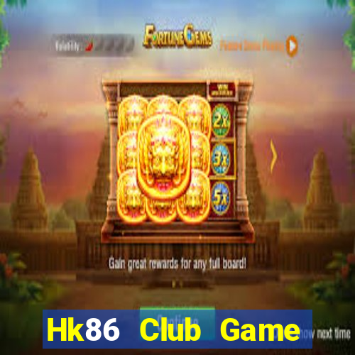 Hk86 Club Game Bài 2022