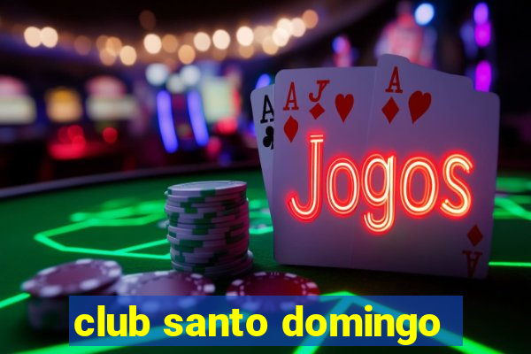 club santo domingo