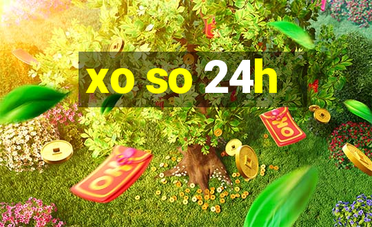 xo so 24h