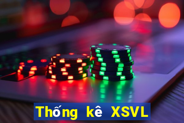 Thống kê XSVL thứ hai