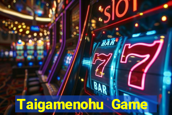 Taigamenohu Game Bài Chơi Với Bạn Bè