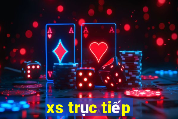 xs trục tiếp