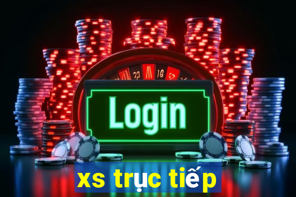 xs trục tiếp