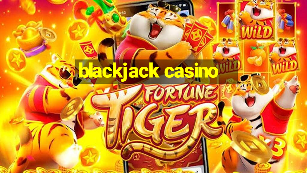 blackjack casino