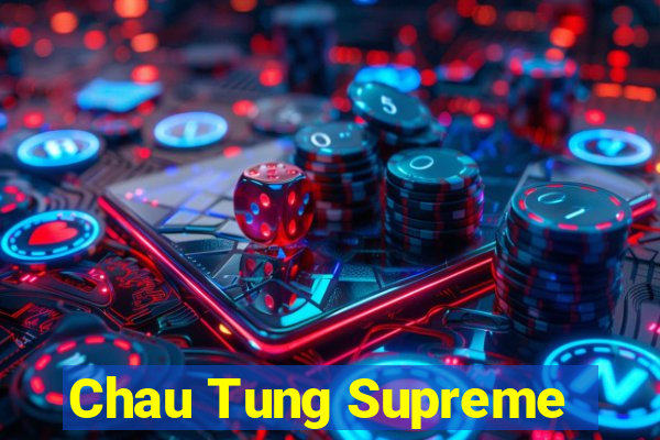 Chau Tung Supreme