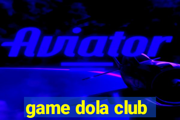 game dola club