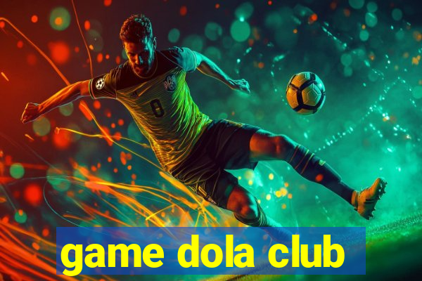 game dola club