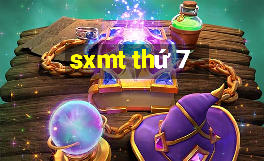 sxmt thứ 7