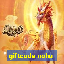 giftcode nohu