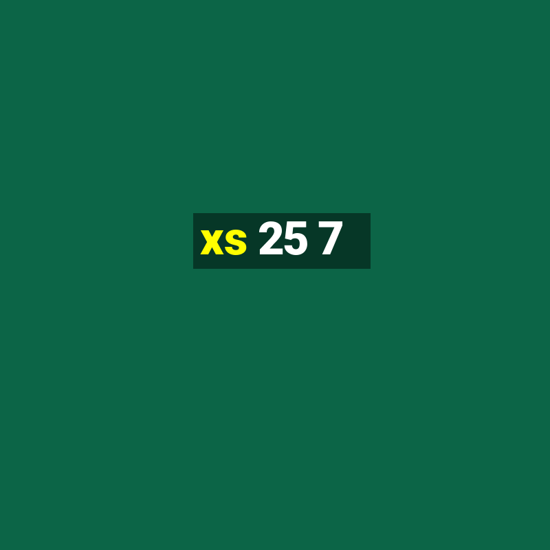 xs 25 7