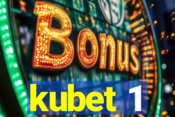 kubet 1